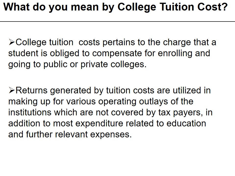 What Do You Mean by College Tuition Cost?
