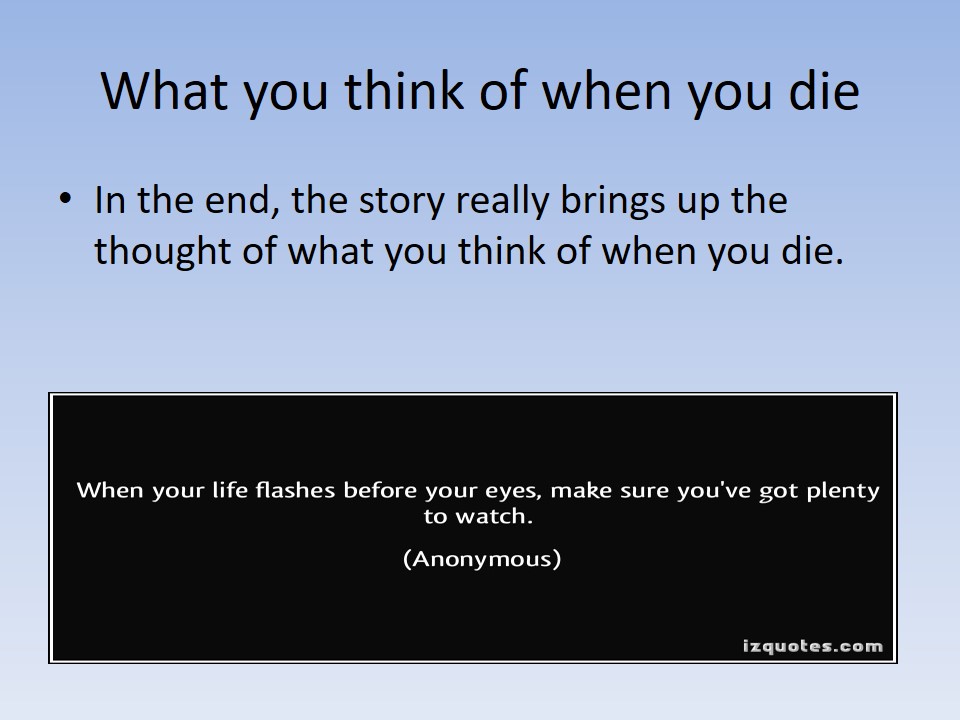 What you think of when you die