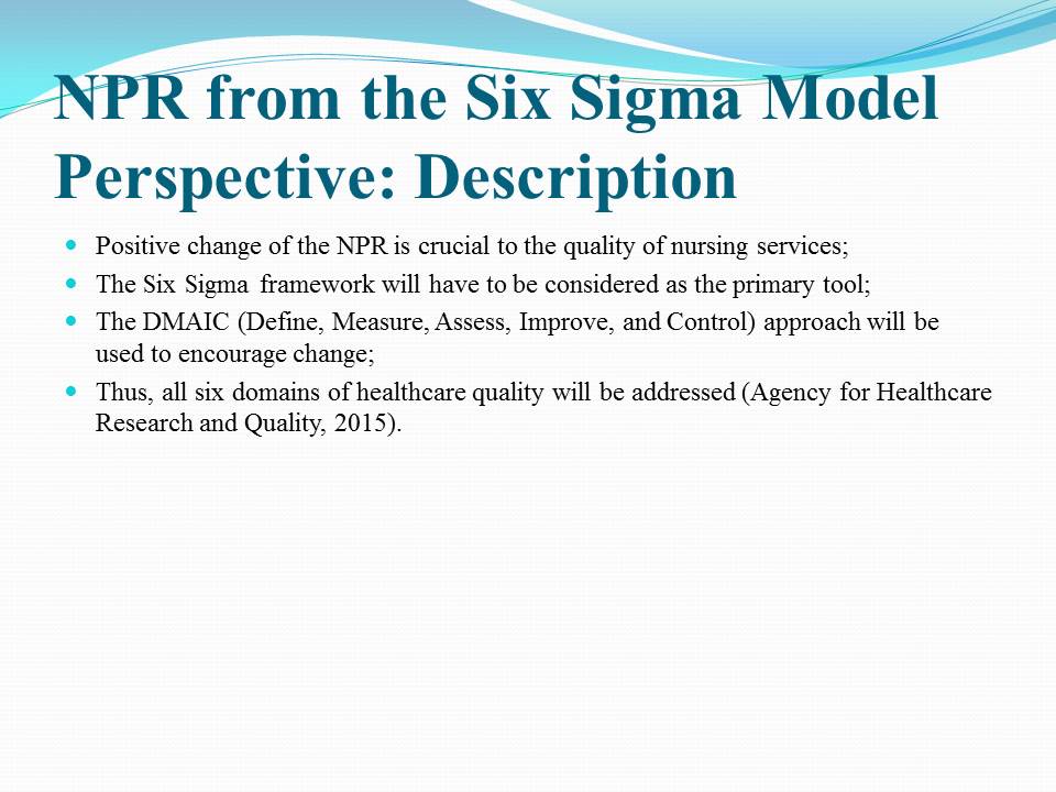 NPR from the Six Sigma Model Perspective: Description