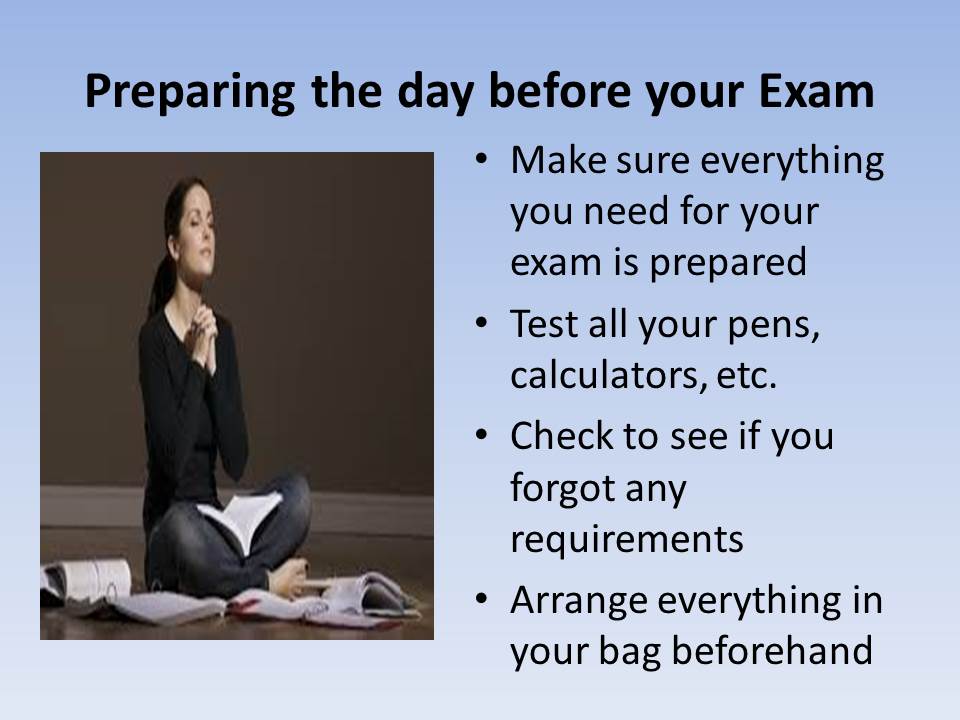 Preparing the day before your Exam