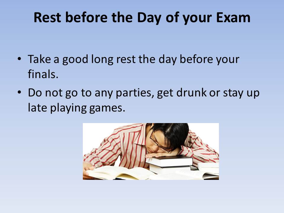 Rest before the Day of your Exam