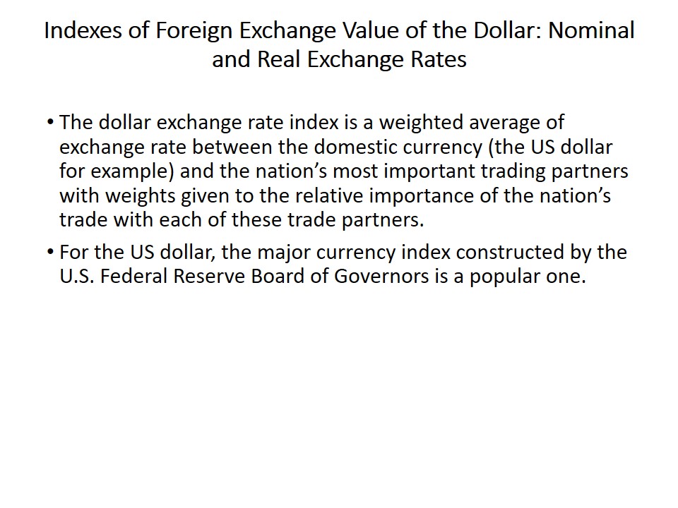 Indexes of Foreign Exchange Value of the Dollar: Nominal and Real Exchange Rates