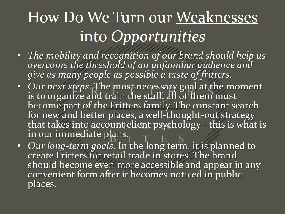 How Do We Turn our Weaknesses into Opportunities