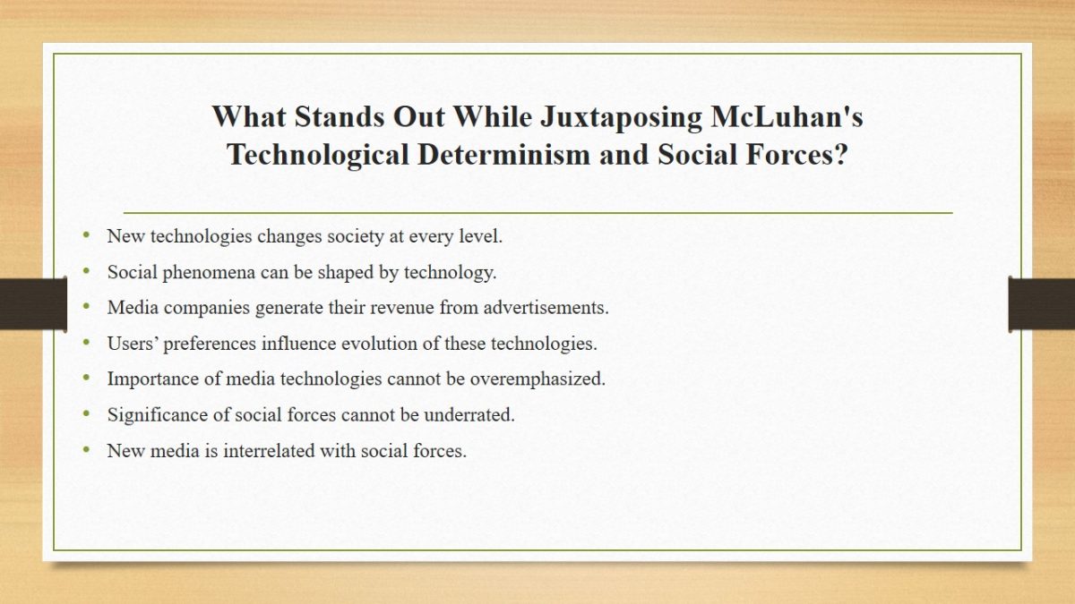 What Stands Out While Juxtaposing McLuhan's Technological Determinism and Social Forces?