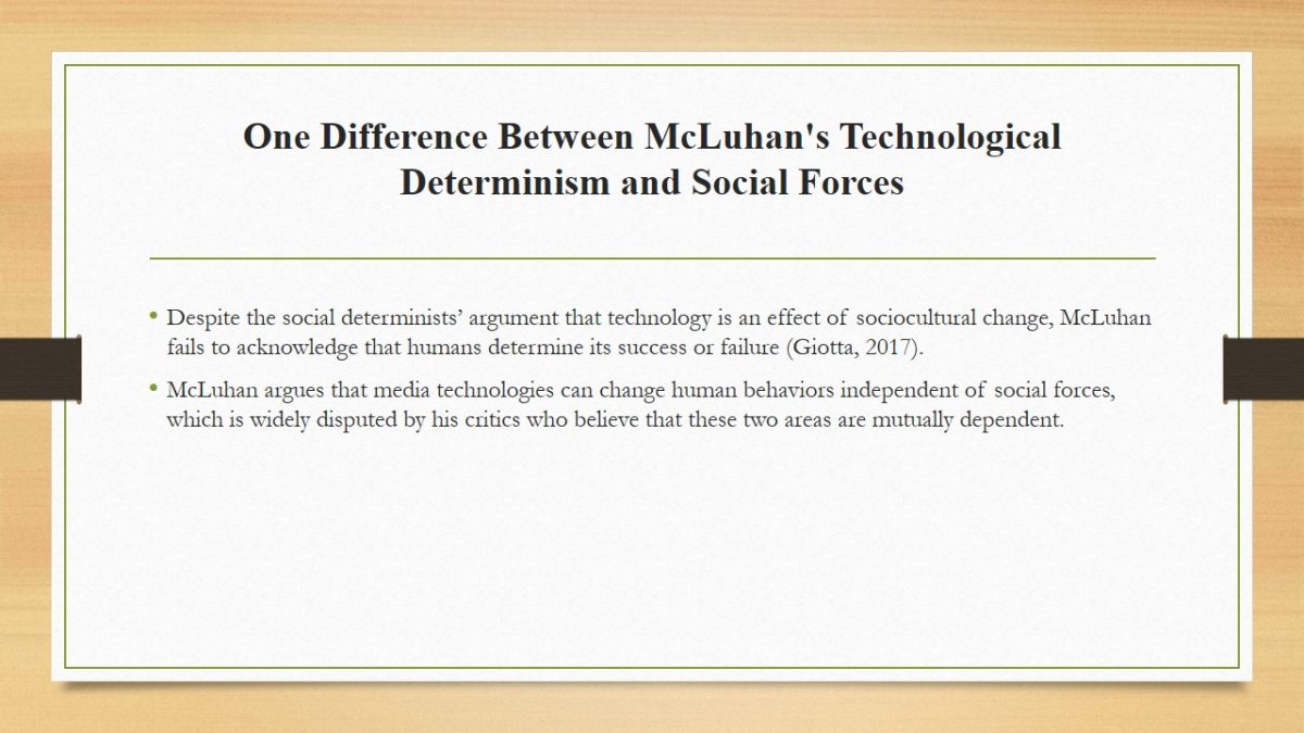 One Difference Between McLuhan's Technological Determinism and Social Forces