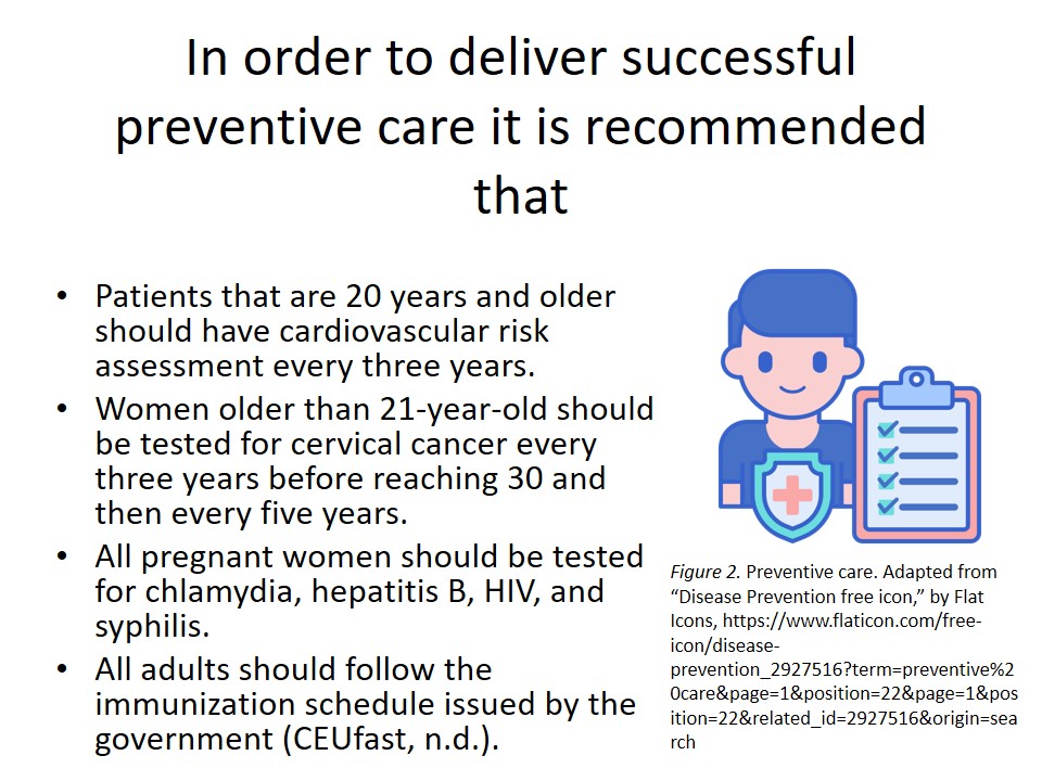In order to deliver successful preventive care it is recommended that