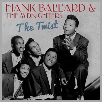 Hank Ballard and the Midnighters.
