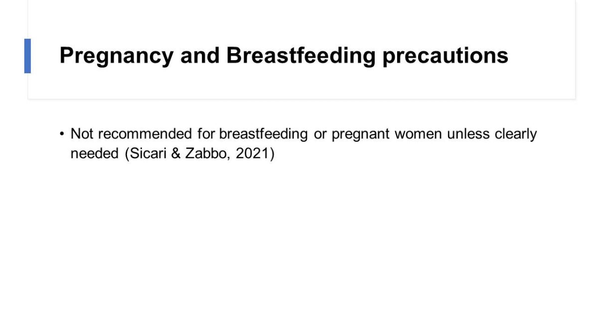 Pregnancy and Breastfeeding precautions