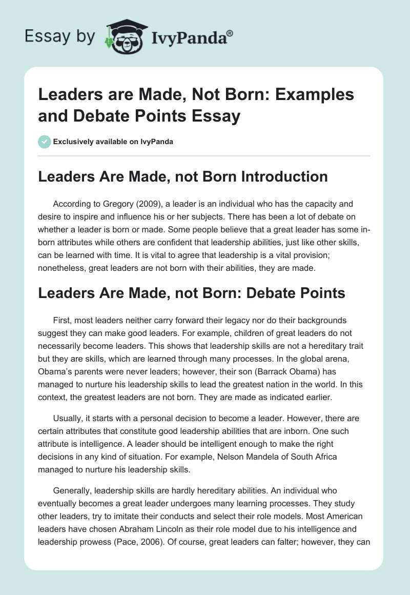 Leaders are Made, Not Born: Examples and Debate Points Essay. Page 1