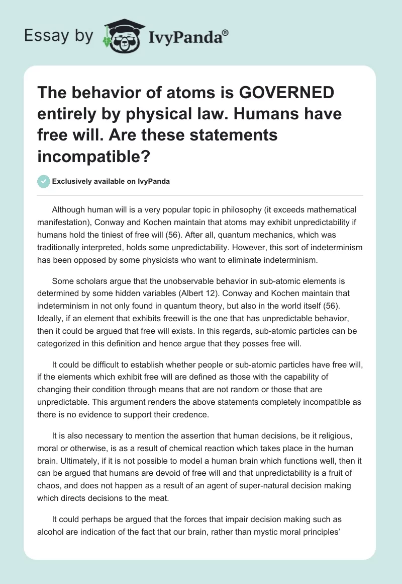 "The behavior of atoms is GOVERNED entirely by physical law." "Humans have free will." "Are these statements incompatible?". Page 1