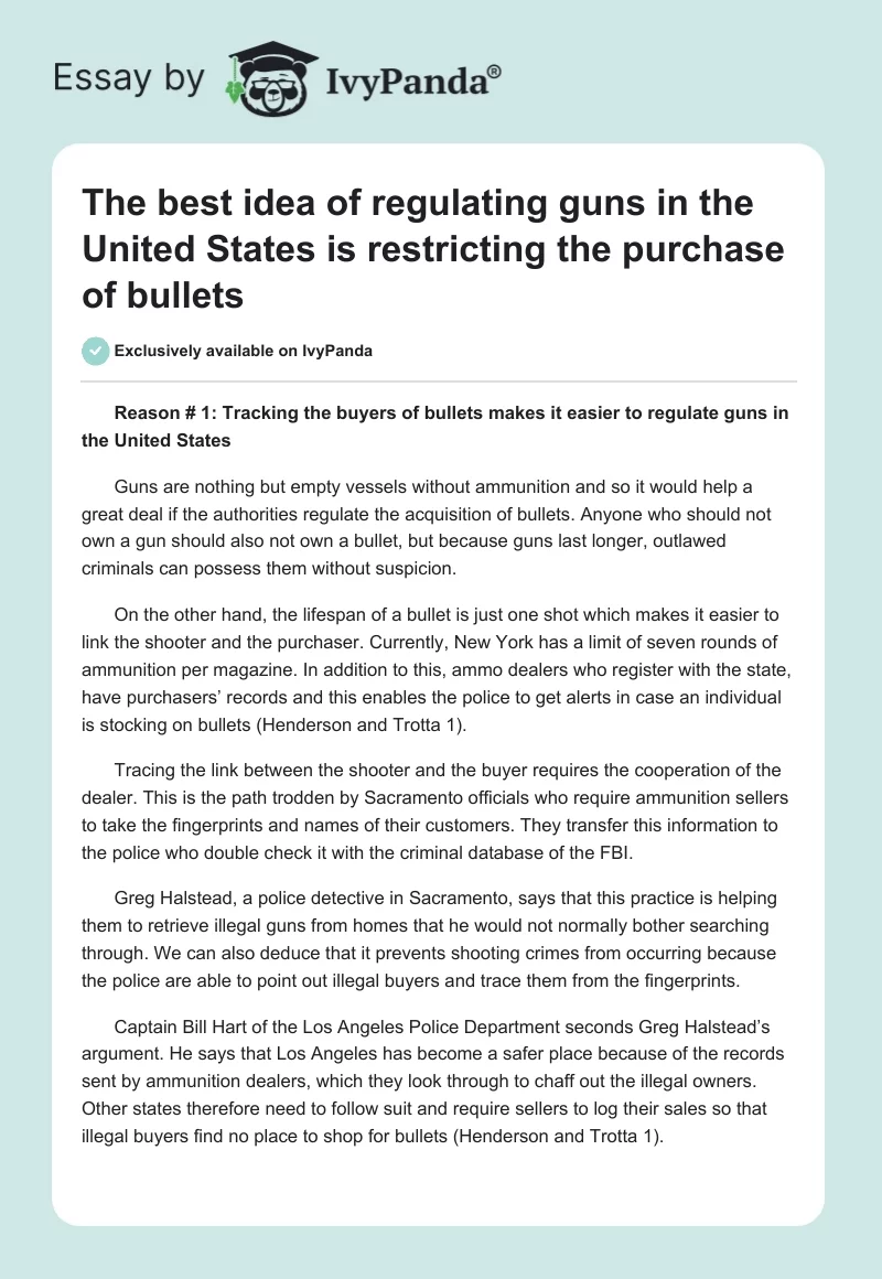 The best idea of regulating guns in the United States is restricting the purchase of bullets. Page 1