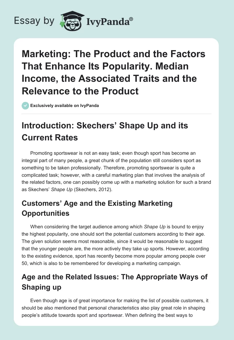 Marketing: The Product and the Factors That Enhance Its Popularity. Median Income, the Associated Traits and the Relevance to the Product. Page 1