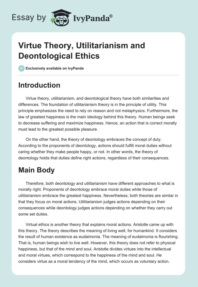 Virtue Theory, Utilitarianism and Deontological Ethics. Page 1