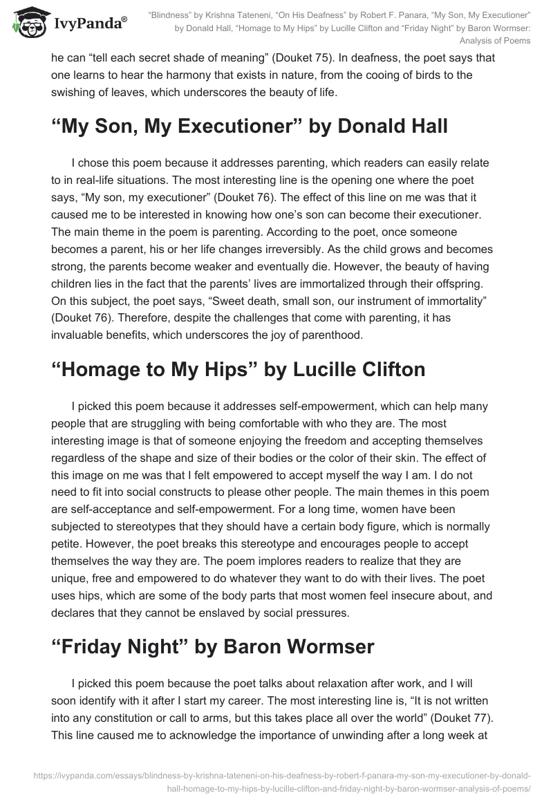 “Blindness” by Krishna Tateneni, “On His Deafness” by Robert F. Panara, “My Son, My Executioner” by Donald Hall, “Homage to My Hips” by Lucille Clifton and “Friday Night” by Baron Wormser: Analysis of Poems. Page 2