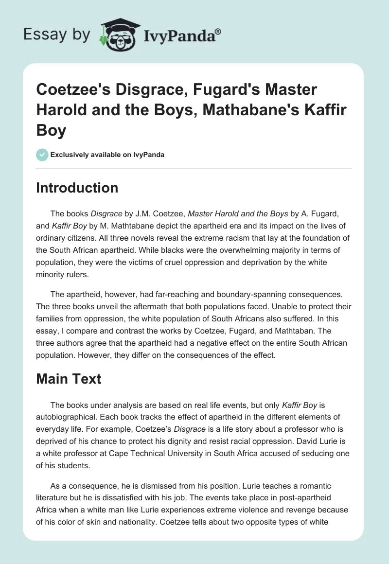 Coetzee's "Disgrace", Fugard's "Master Harold and the Boys", Mathabane's "Kaffir Boy". Page 1