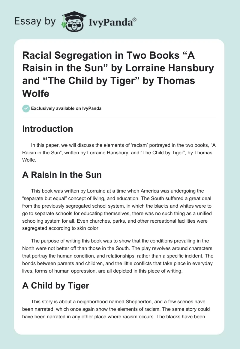 Racial Segregation in Two Books “A Raisin in the Sun” by Lorraine Hansbury and “The Child by Tiger” by Thomas Wolfe. Page 1