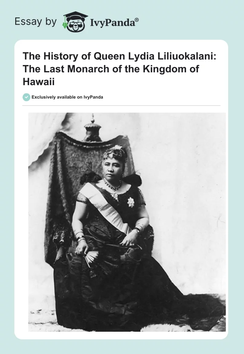 The History of Queen Lydia Liliuokalani: The Last Monarch of the Kingdom of Hawaii. Page 1