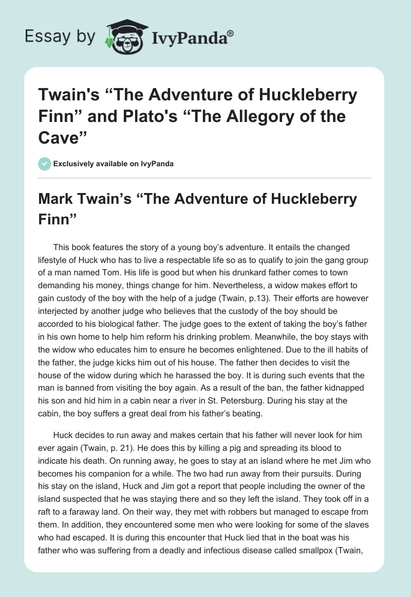 Twain's “The Adventure of Huckleberry Finn” and Plato's “The Allegory of the Cave”. Page 1