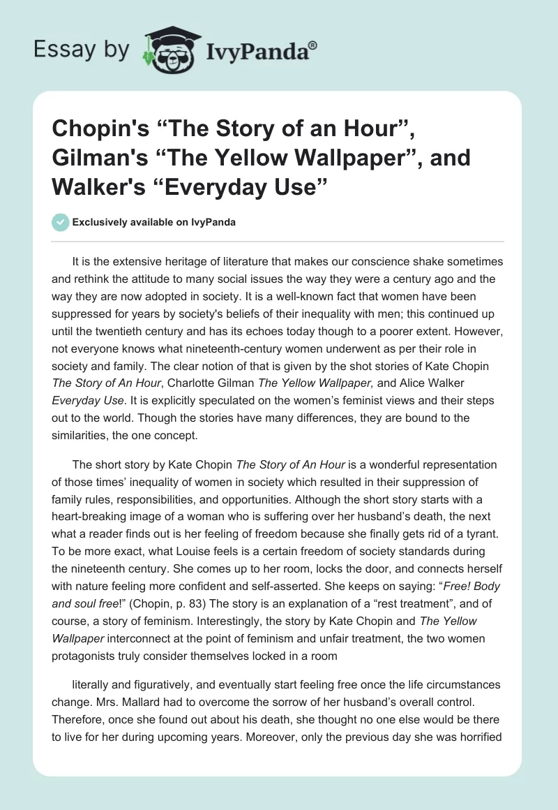 Chopin's “The Story of an Hour”, Gilman's “The Yellow Wallpaper”, and Walker's “Everyday Use”. Page 1