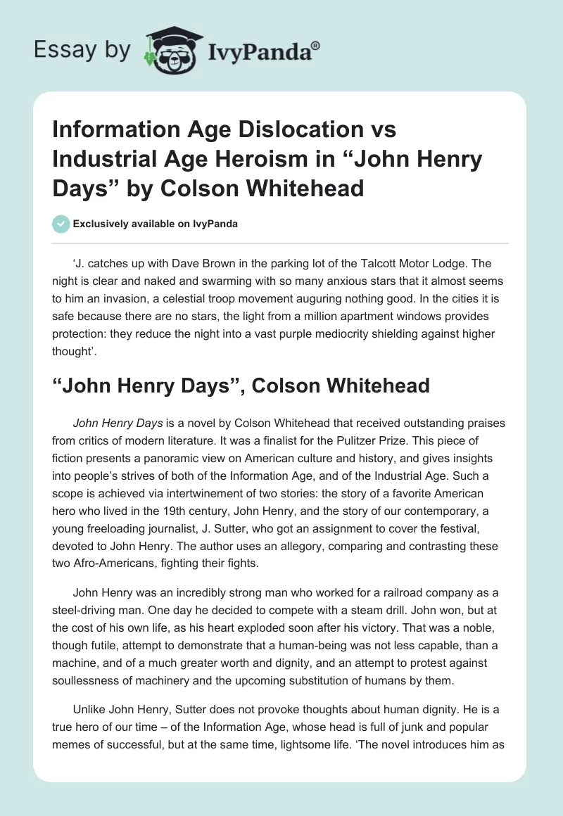 Information Age Dislocation vs Industrial Age Heroism in “John Henry Days” by Colson Whitehead. Page 1