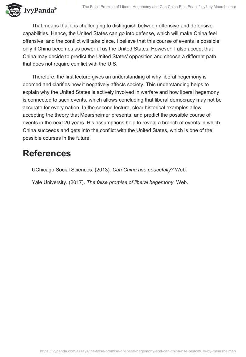 "The False Promise of Liberal Hegemony" and "Can China Rise Peacefully?" by Mearsheimer. Page 4