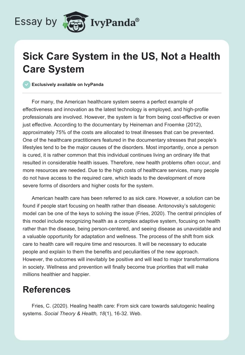 "Sick Care System" in the US, Not a "Health Care System". Page 1