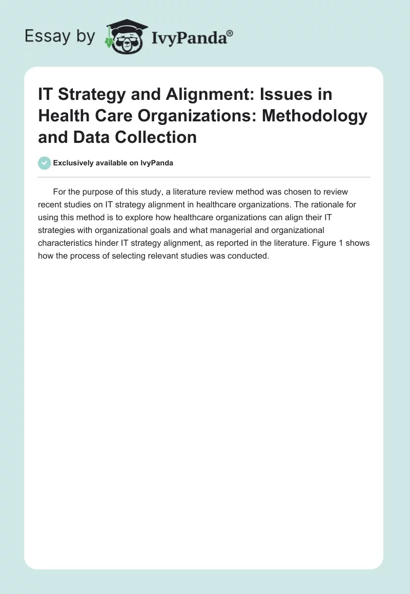 IT Strategy and Alignment: Issues in Health Care Organizations: Methodology and Data Collection. Page 1