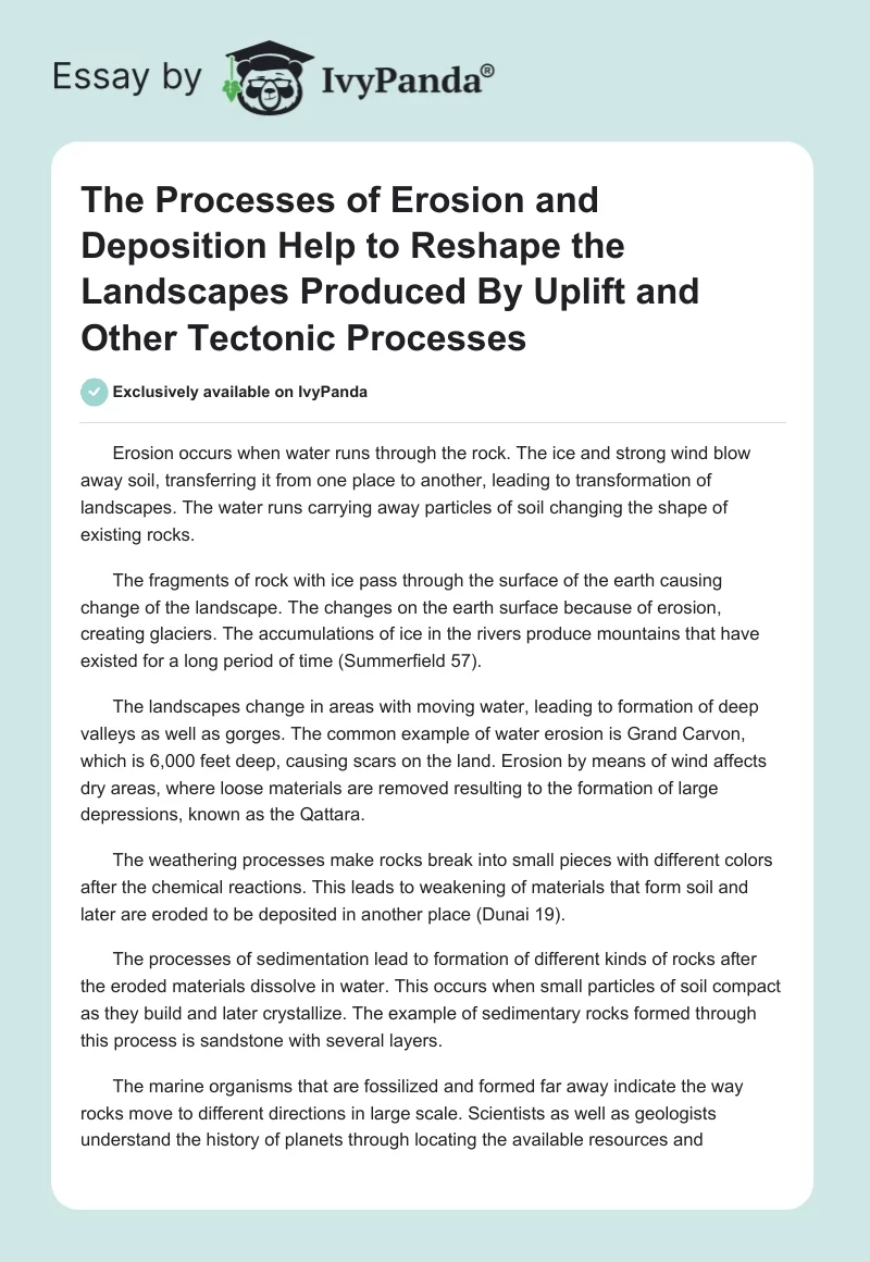 The Processes of Erosion and Deposition Help to Reshape the Landscapes Produced By Uplift and Other Tectonic Processes. Page 1