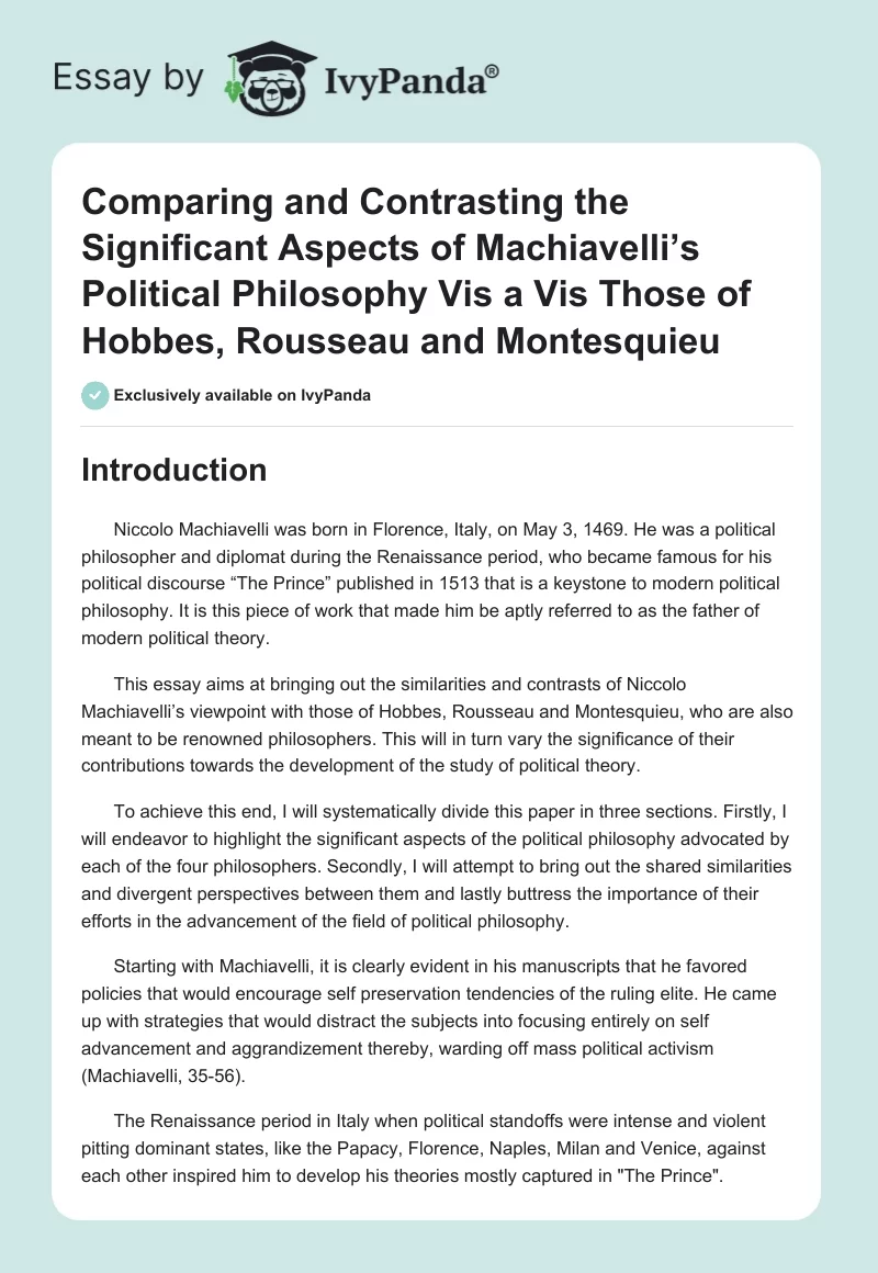 Comparing and Contrasting the Significant Aspects of Machiavelli’s Political Philosophy Vis a Vis Those of Hobbes, Rousseau and Montesquieu. Page 1