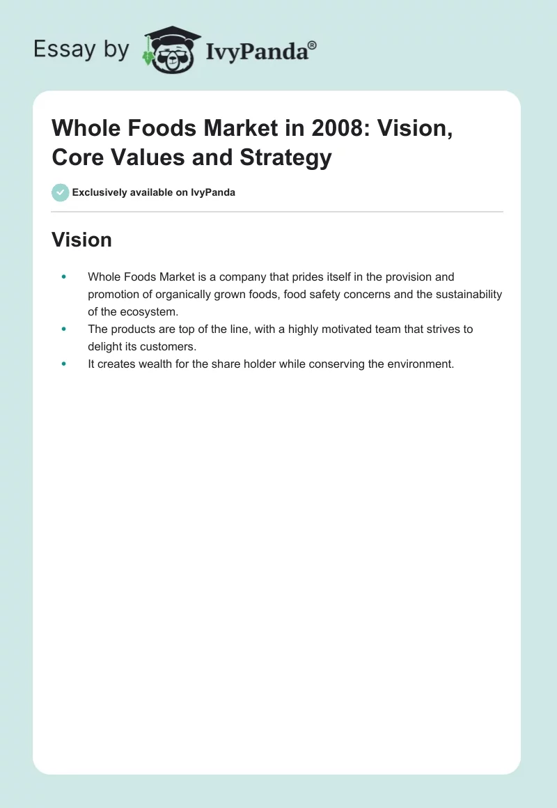 Whole Foods Market in 2008: Vision, Core Values and Strategy. Page 1