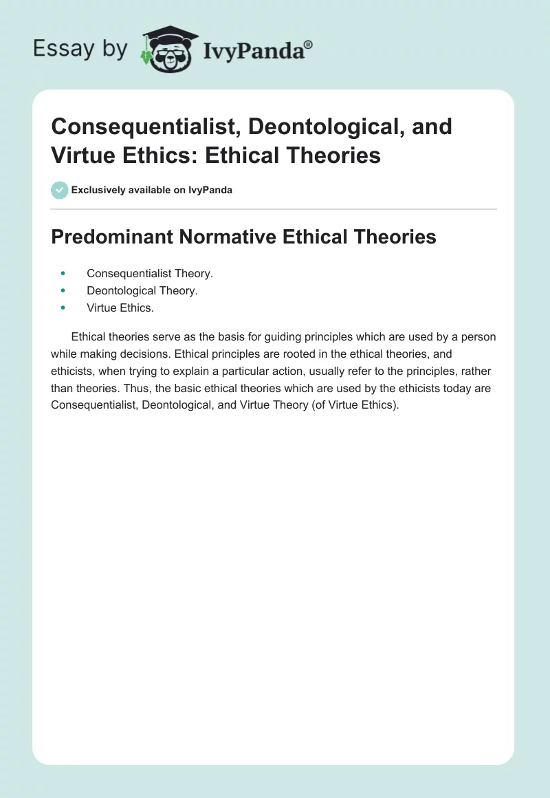 Consequentialist, Deontological, and Virtue Ethics: Ethical Theories. Page 1