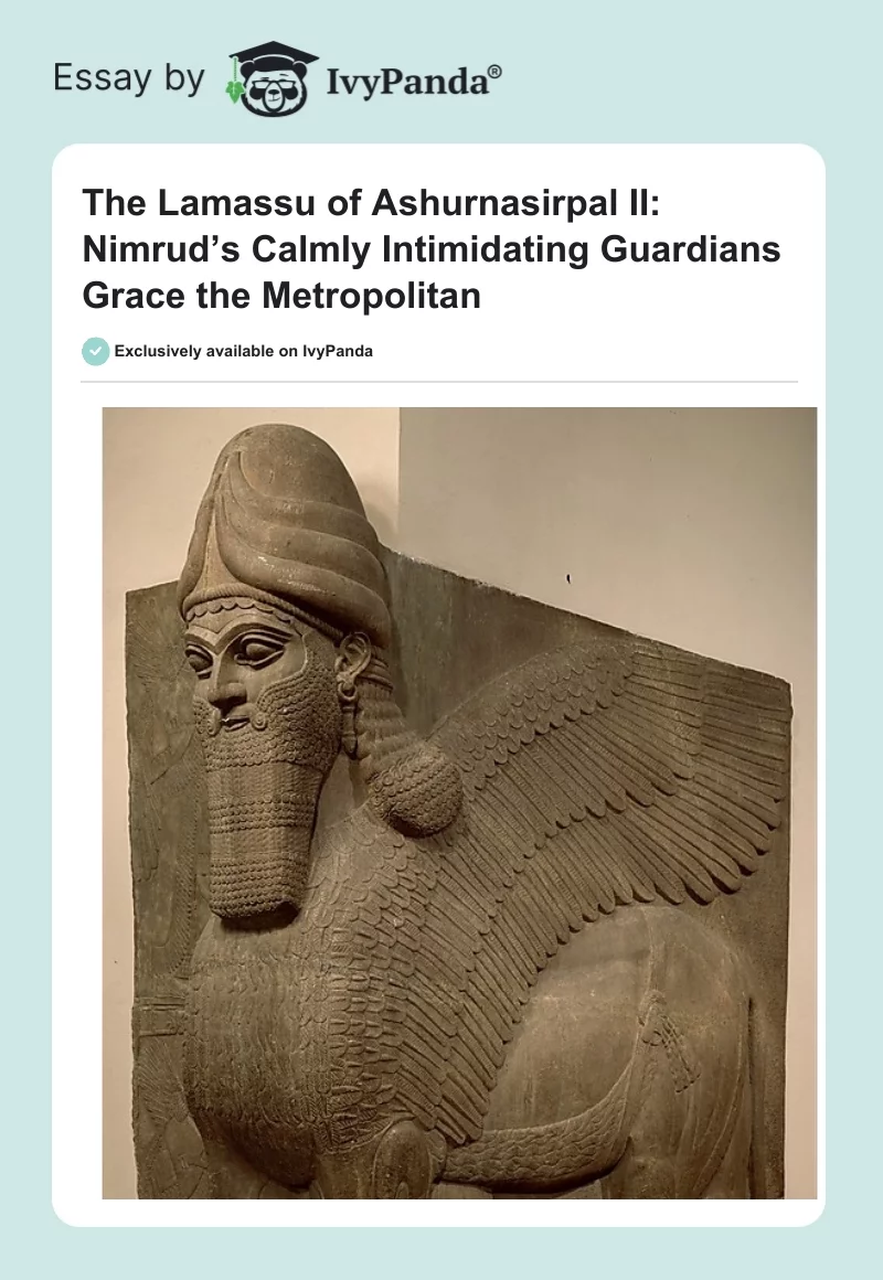 The Lamassu of Ashurnasirpal II: Nimrud’s Calmly Intimidating Guardians Grace the Metropolitan. Page 1