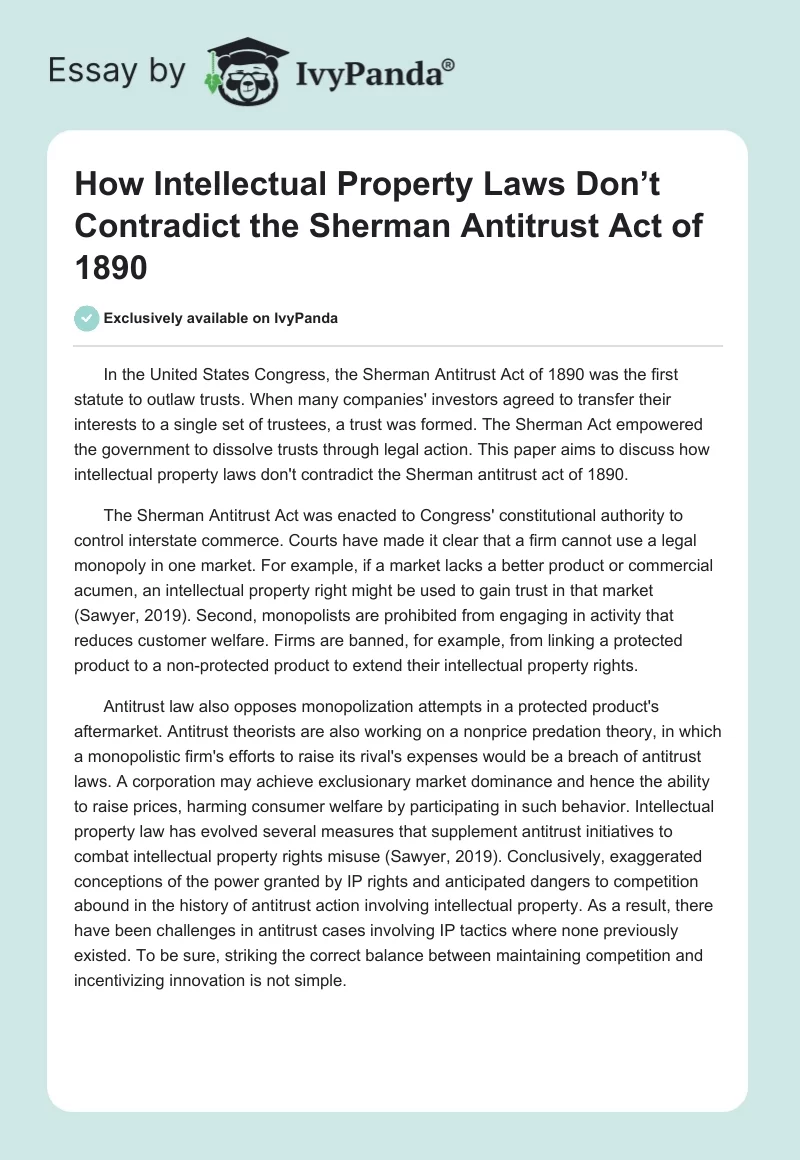 How Intellectual Property Laws Don’t Contradict the Sherman Antitrust Act of 1890. Page 1