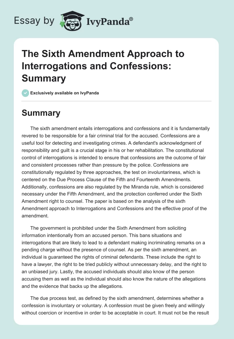 The Sixth Amendment Approach to Interrogations and Confessions: Summary. Page 1