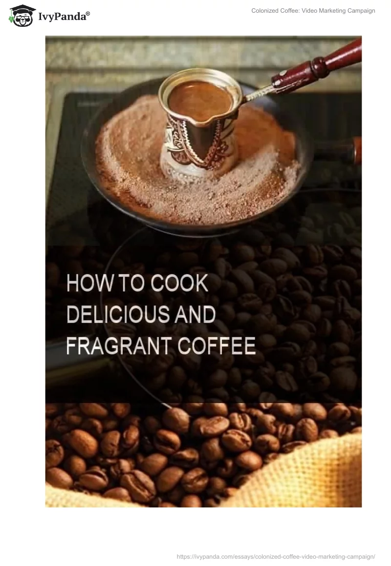 Colonized Coffee: Video Marketing Campaign. Page 3