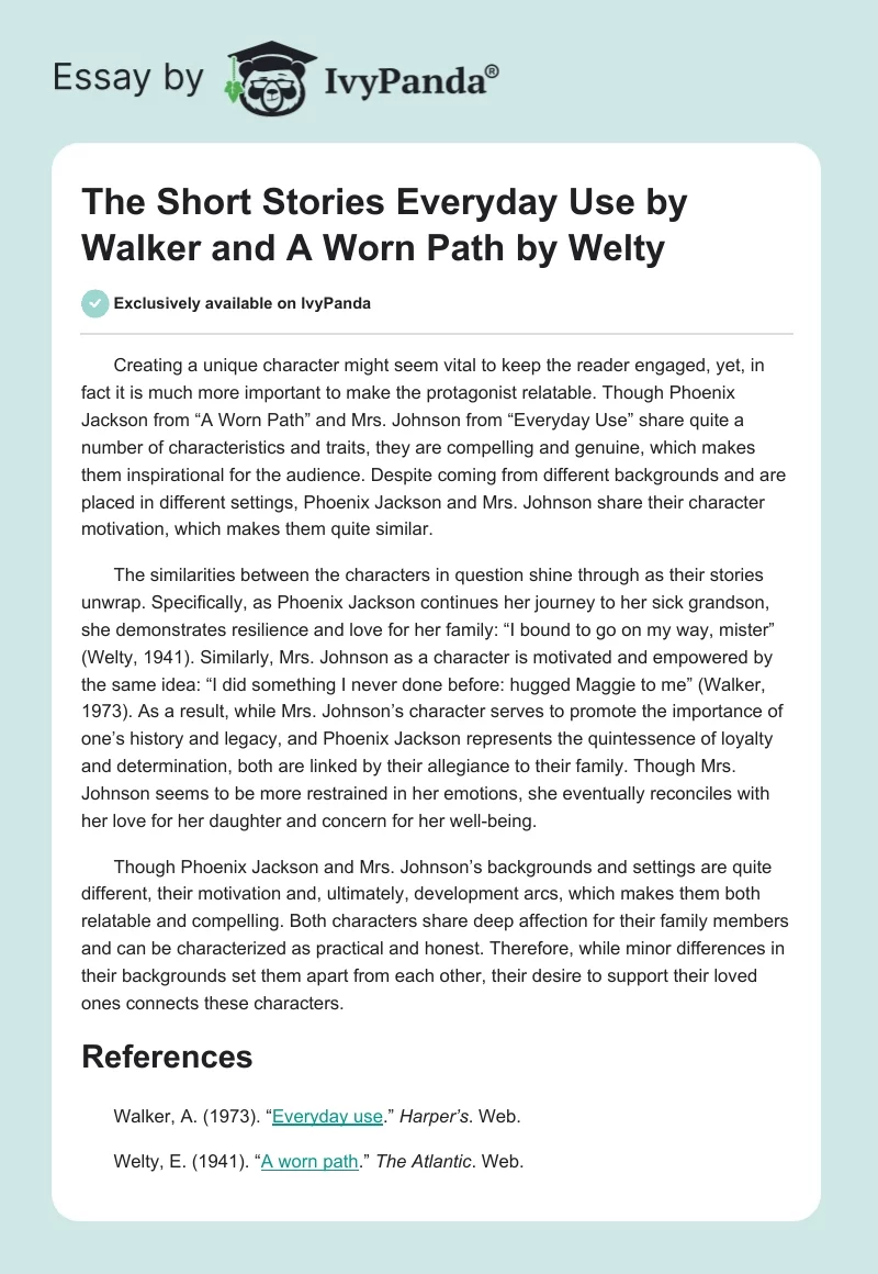 The Short Stories "Everyday Use" by Walker and "A Worn Path" by Welty. Page 1
