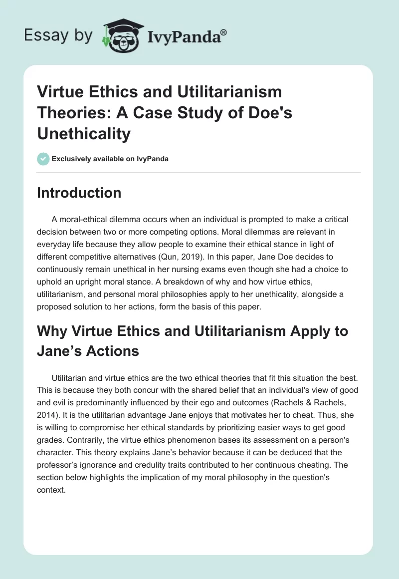 Virtue Ethics and Utilitarianism Theories: A Case Study of Doe's Unethicality. Page 1