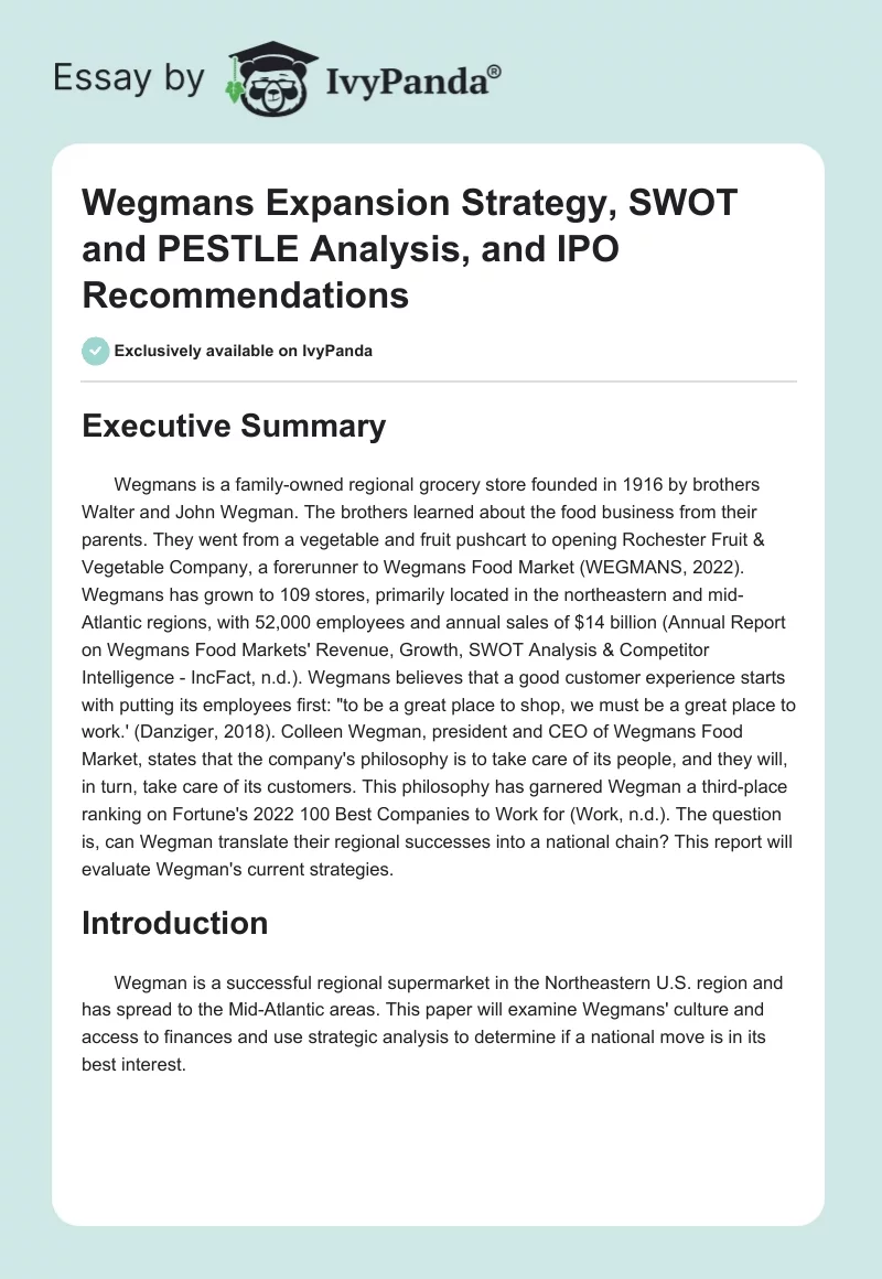 Wegmans Expansion Strategy, SWOT and PESTLE Analysis, and IPO Recommendations. Page 1