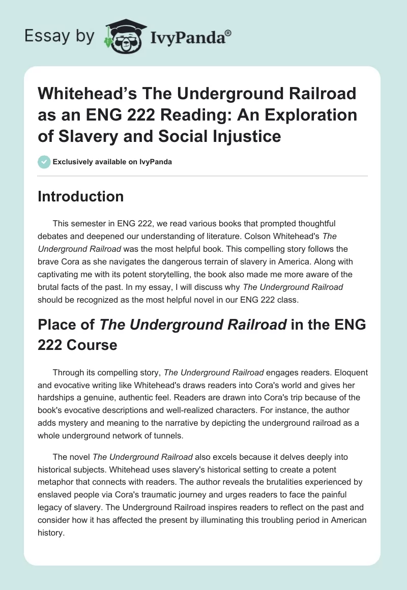 Whitehead’s The Underground Railroad as an ENG 222 Reading: An Exploration of Slavery and Social Injustice. Page 1