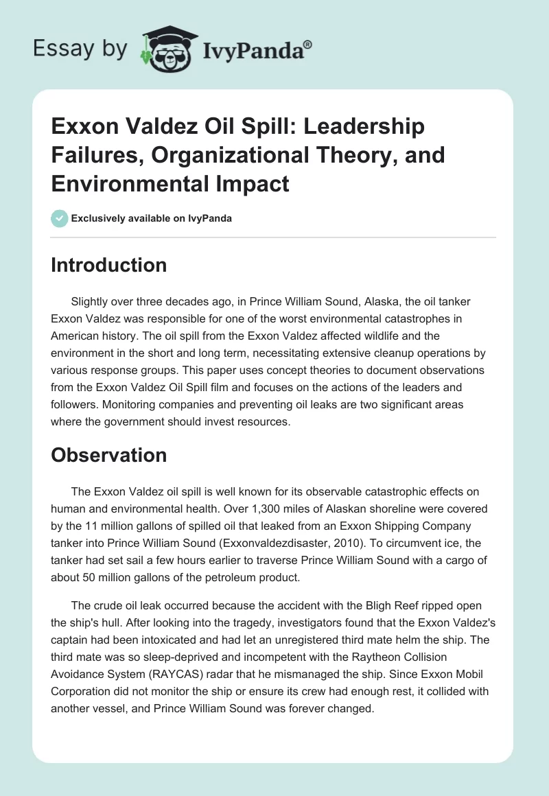 Exxon Valdez Oil Spill: Leadership Failures, Organizational Theory, and Environmental Impact. Page 1