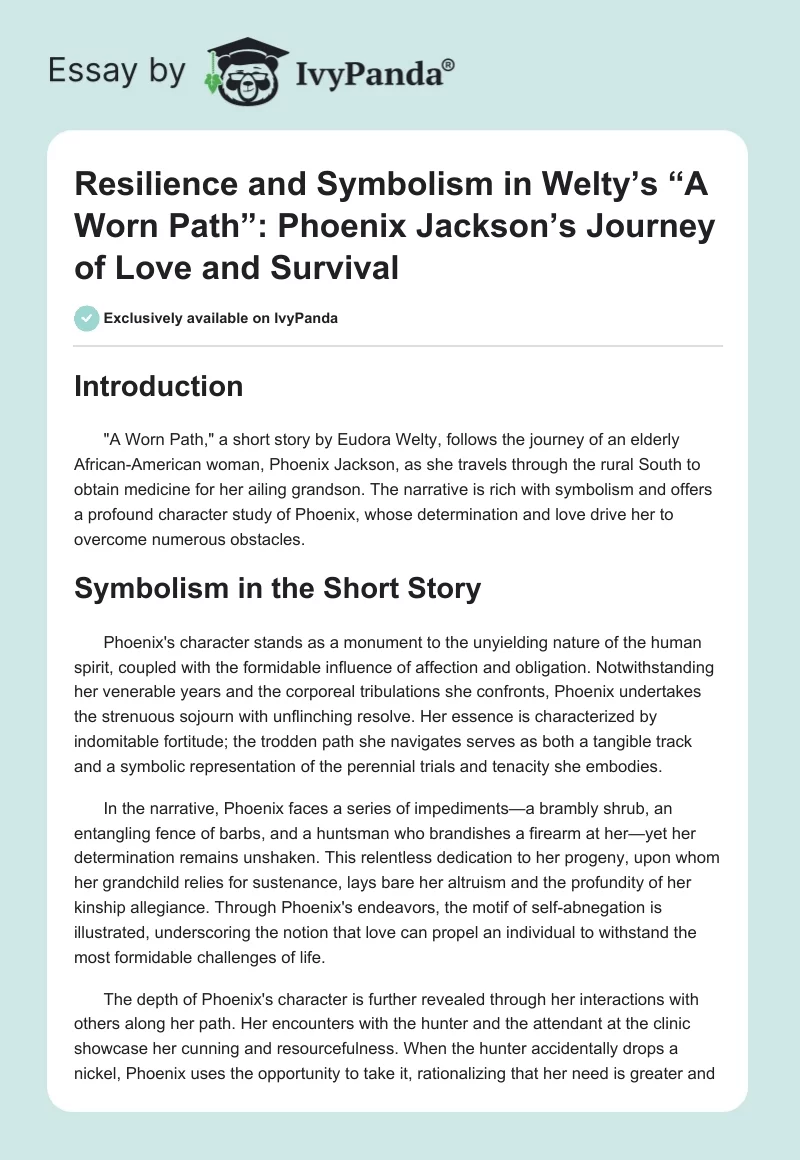 Resilience and Symbolism in Welty’s “A Worn Path”: Phoenix Jackson’s Journey of Love and Survival. Page 1
