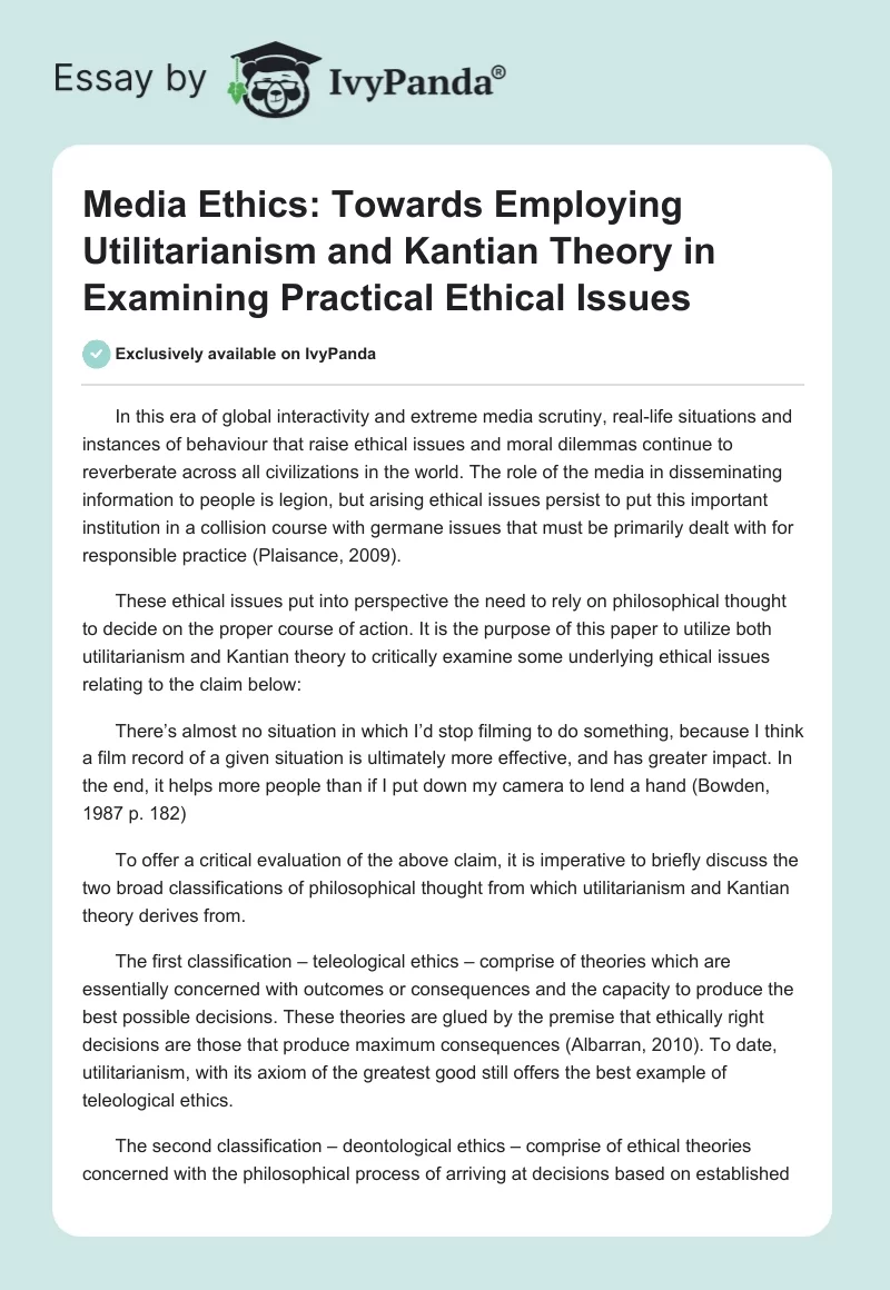 Media Ethics: Towards Employing Utilitarianism and Kantian Theory in Examining Practical Ethical Issues. Page 1