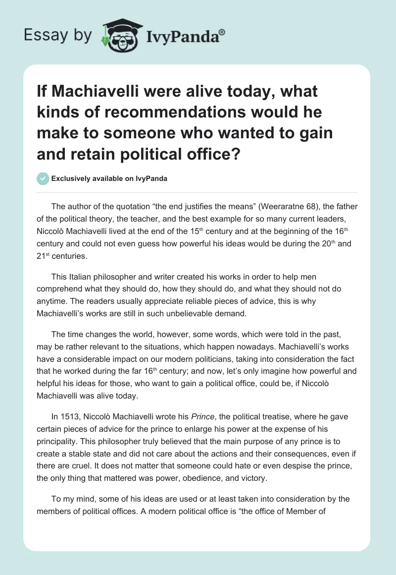 If Machiavelli were alive today, what kinds of recommendations would he make to someone who wanted to gain and retain political office?. Page 1