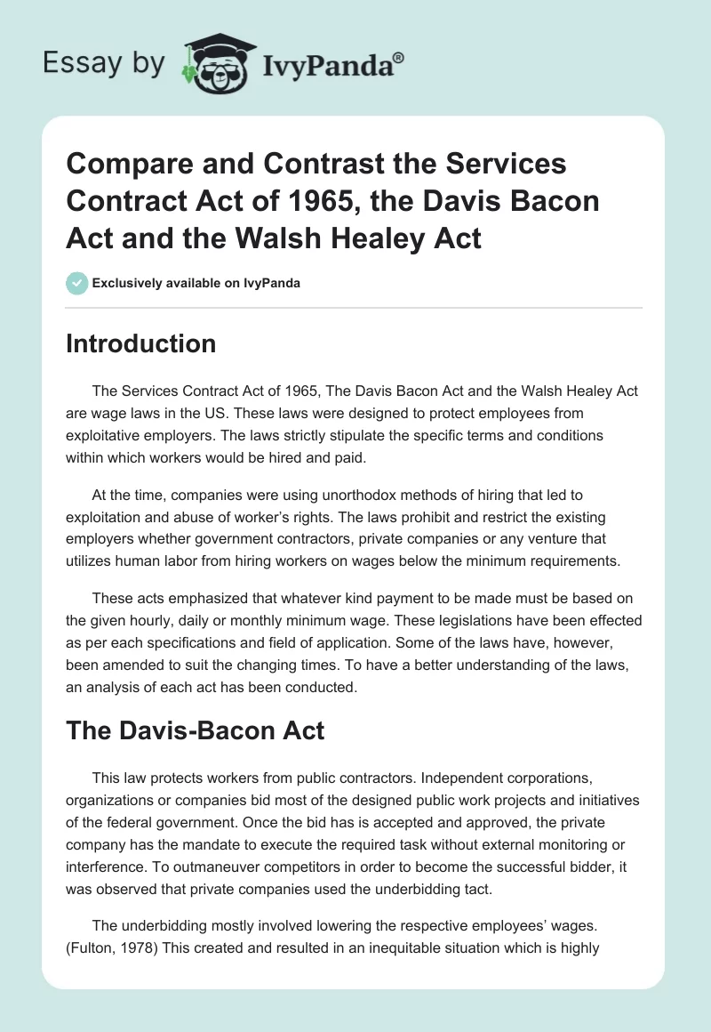 Compare and Contrast the Services Contract Act of 1965, the Davis Bacon Act and the Walsh Healey Act. Page 1