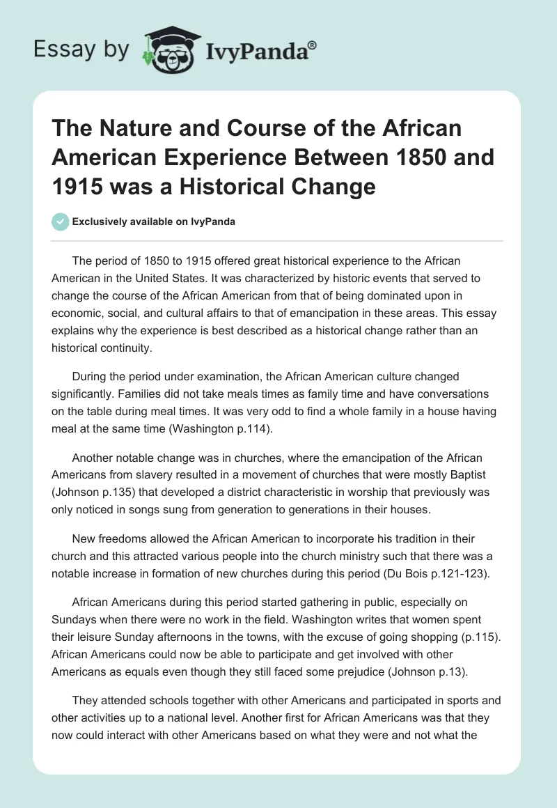 The Nature and Course of the African American Experience Between 1850 and 1915 was a Historical Change. Page 1