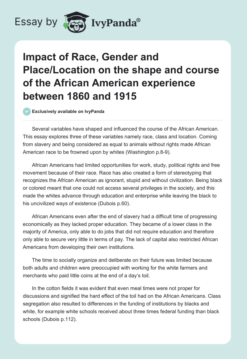 Impact of Race, Gender and Place/Location on the Shape and Course of the African American Experience Between 1860 and 1915. Page 1