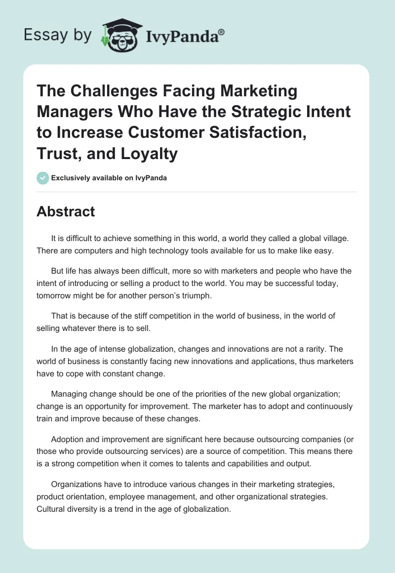 The Challenges Facing Marketing Managers Who Have the Strategic Intent to Increase Customer Satisfaction, Trust, and Loyalty. Page 1