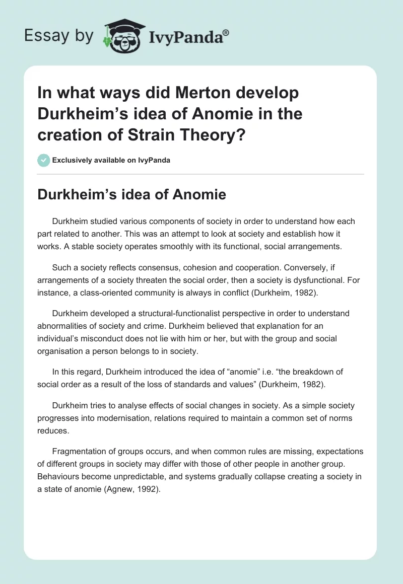 In what ways did Merton develop Durkheim’s idea of Anomie in the creation of Strain Theory?. Page 1