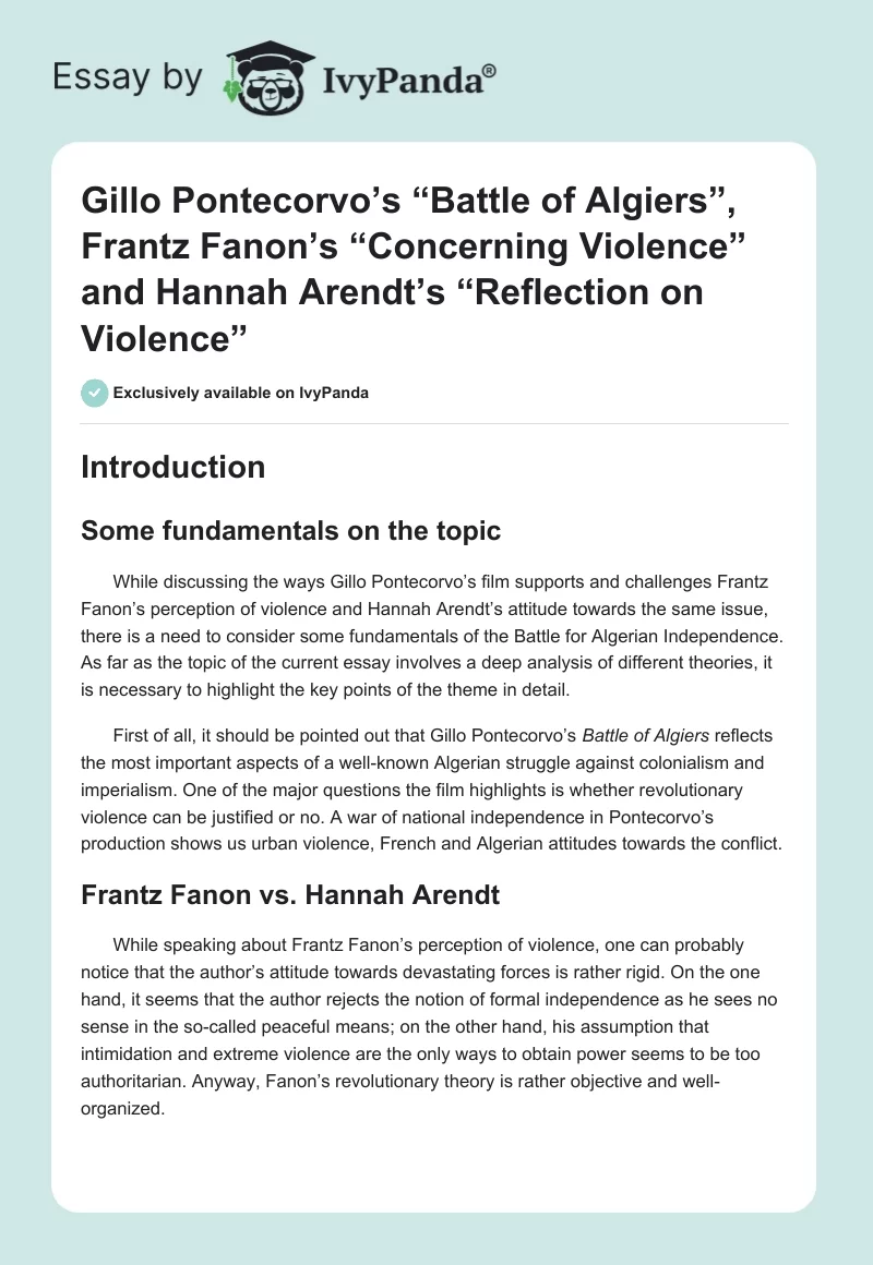 Gillo Pontecorvo’s “Battle of Algiers”, Frantz Fanon’s “Concerning Violence” and Hannah Arendt’s “Reflection on Violence”. Page 1