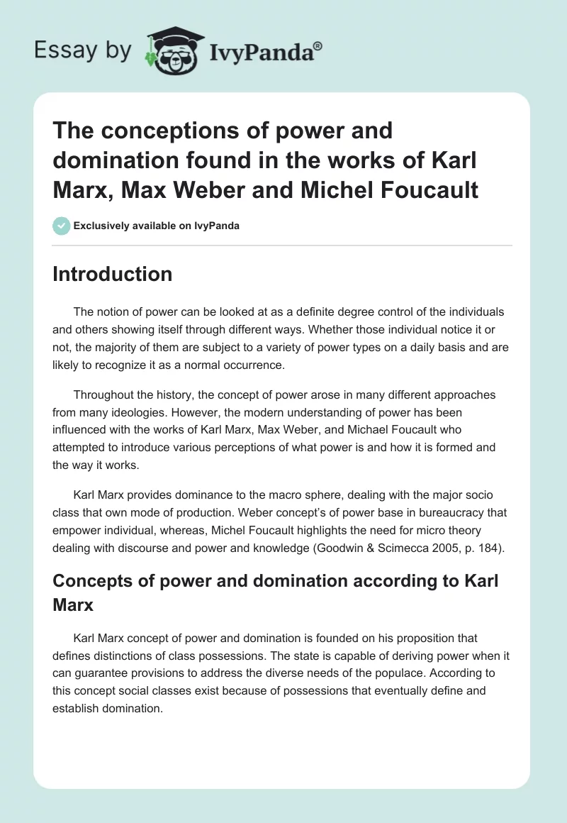 The Conceptions of Power and Domination Found in the Works of Karl Marx, Max Weber and Michel Foucault. Page 1